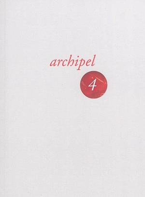 Archipel. Vol. 4 - Atelier d'écriture La Voix du poème (Pézenas, Hérault)