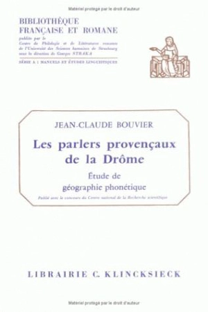 Les Parlers provençaux de la Drôme : Etude de géographie phonétique - Jean-Claude Bouvier