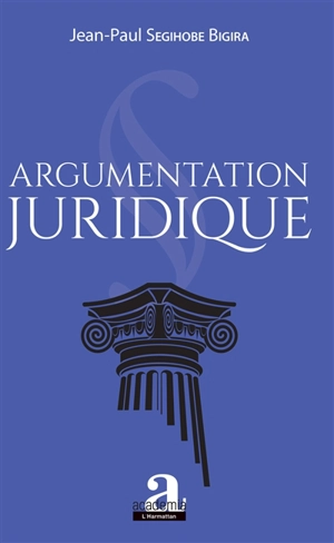 Argumentation juridique - Jean-Paul Segihobe Bigira