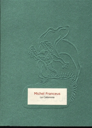 La calomnie - Michel Franceus