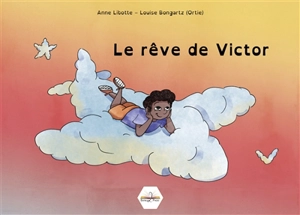 Le rêve de Victor - Anne Libotte