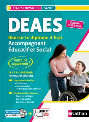 Réussir le diplôme accompagnant éducatif et social, DEAES : DF 1 à 5, 3 spécialités, préparation complète : toute la formation ! - Louisa Rebih