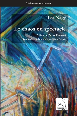 Le chaos en spectacle - Lea Nagy