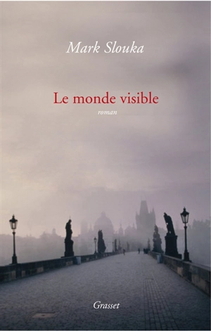 Le monde visible - Mark Slouka