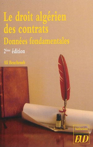 Le droit algérien des contrats : données fondamentales - Ali Bencheneb