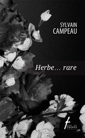 Herbe... rare - Sylvain Campeau