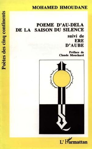 Poème d'au-delà de la saison du silence. Ere d'aube - Mohamed Hmoudane