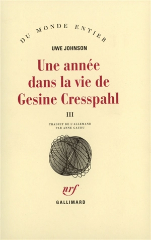 Une année dans la vie de Gesine Cresspahl. Vol. 3. Avril 1968-juin 1968 - Uwe Johnson