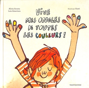 Vive mes ongles de toutes les couleurs ! - Alicia Acosta