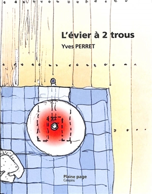 L'évier à 2 trous - Yves Perret