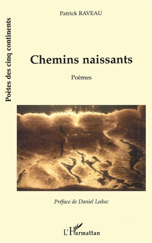 Chemins naissants : poèmes - Patrick Raveau