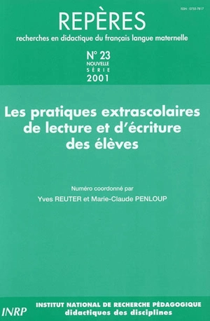 Repères : recherches en didactique du français langue maternelle, n° 23. Les pratiques extrascolaires de lecture et d'écriture des élèves