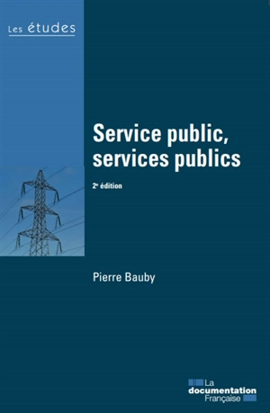 Service public, services publics - Pierre Bauby