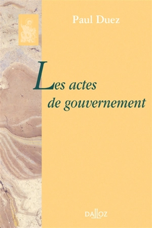 Les actes de gouvernement - Paul Duez