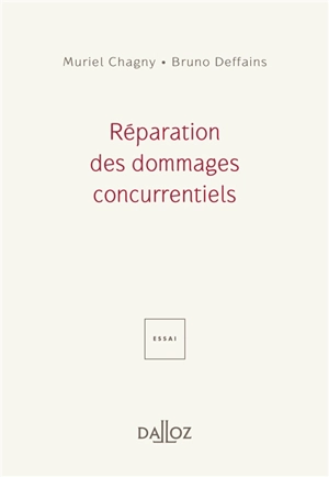 Réparation des dommages concurrentiels : essai - Muriel Chagny