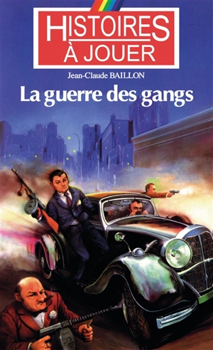 La guerre des gangs - Jean-Claude Baillon