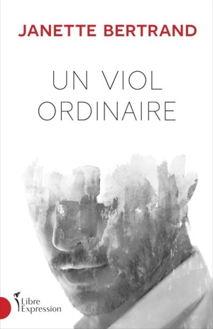 Un viol ordinaire - Janette Bertrand