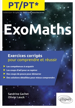 Exomaths PT, PT* : exercices corrigés pour comprendre et réussir - Sandrine Gachet