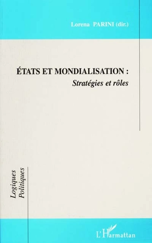 Etats et mondialisation : stratégies et rôles