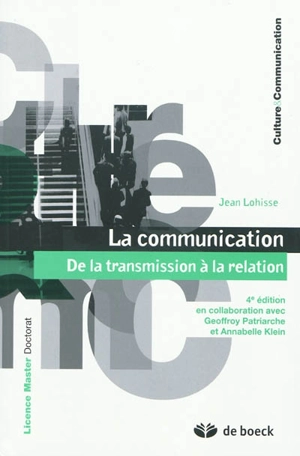 La communication : de la transmission à la relation - Jean Lohisse