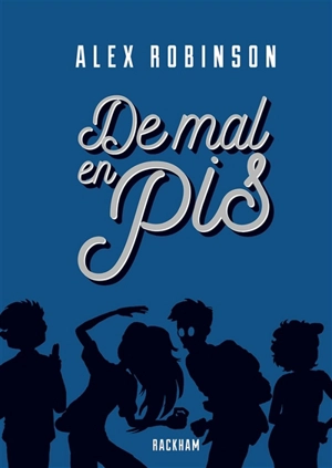 De mal en pis. Plus de mal en pis - Alex Robinson