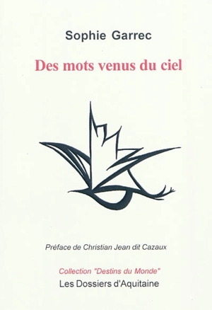 Des mots venus du ciel - Sophie Garrec