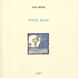 Petite bleue - Joëlle Brière