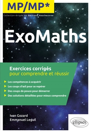 Exomaths MP, MP* : exercices corrigés pour comprendre et réussir - Ivan Gozard