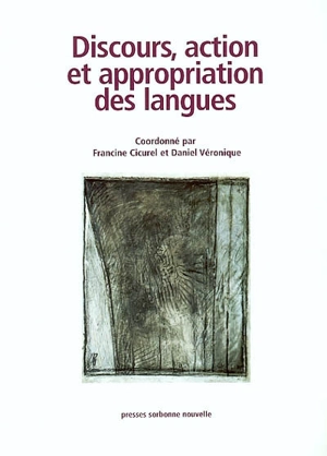 Discours, action et appropriation des langues