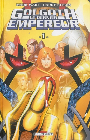 Golgoth, le dernier empereur. Vol. 1 - Mark Waid