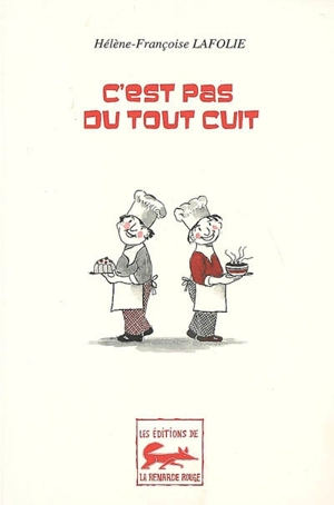 C'est pas du tout cuit : alphabet gourmand côté sucre - Hélène-Françoise Lafolie