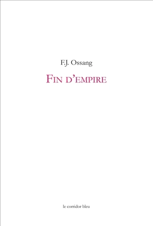 Fin d'empire - Frédéric-Jacques Ossang