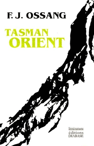 Tasman orient - Frédéric-Jacques Ossang