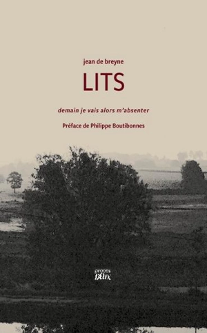Lits : demain je vais alors m'absenter - Jean de Breyne