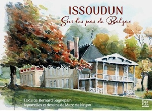 Issoudun : sur les pas de Balzac - Bernard Gagnepain