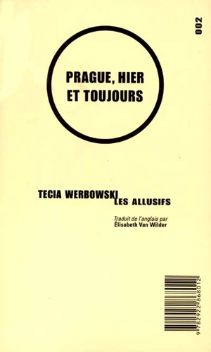 Prague, hier et toujours - Tecia Werbowski