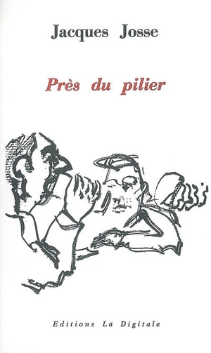 Près du pilier - Jacques Josse