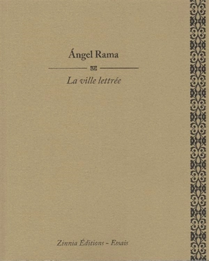 La ville lettrée - Angel Rama