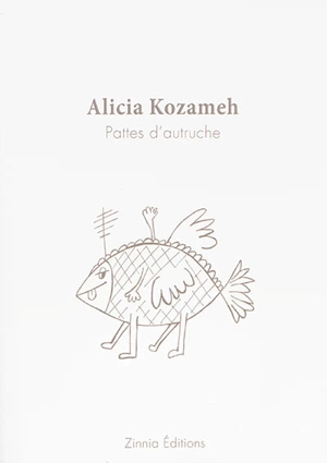 Pattes d'autruche - Alicia Kozameh