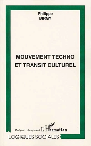 Mouvement techno et transit culturel - Philippe Birgy