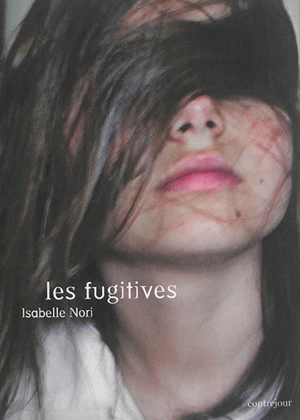 Les fugitives - Isabelle Nori