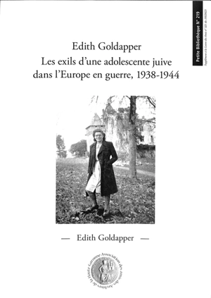 Edith Goldapper : les exils d'une adolescente juive dans l'Europe en guerre, 1938-1944 - Edith Goldapper