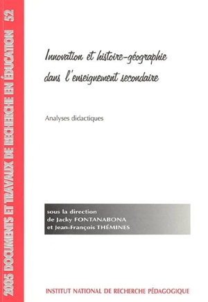 Innovation et histoire-géographie dans l'enseignement secondaire : analyses didactiques