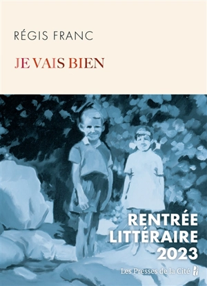 Je vais bien - Régis Franc