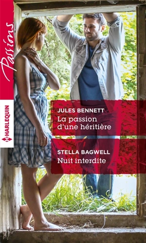 La passion d'une héritière. Nuit interdite - Jules Bennett