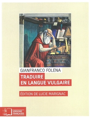 Traduire en langue vulgaire - Gianfranco Folena