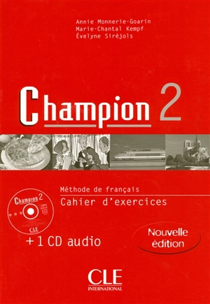 Champion 2 méthode de français : cahier d'exercices - Annie Monnerie-Goarin