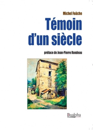 Témoin d'un siècle - Michel Foäche