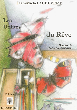 Les utilités du rêve - Jean-Michel Aubevert