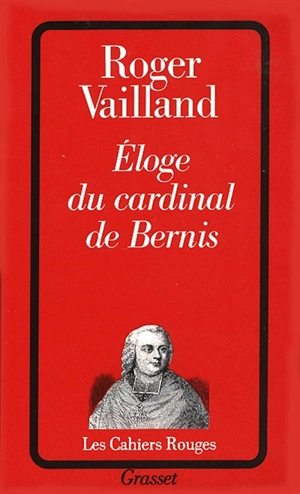 Eloge du cardinal de Bernis - Roger Vailland